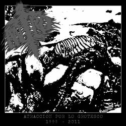 Antro : Atraccion por lo Grotesco 1998-2011